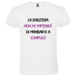 t-shirt donna bianco unisex regalo di natale compleanno la dislessia non mi impedirà