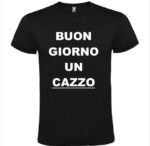 t-shirt buongiorno un cazzo nero unisex