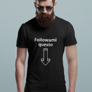 maglietta uomo unisex followami questo