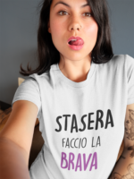 maglietta stasera faccio la brava unisex donna bianco