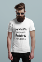 Maglietta La Mattina Mi Dovete Parlare il Pomeriggio bianco uomo