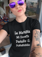 Maglietta La Mattina Mi Dovete Parlare il Pomeriggio nero donna